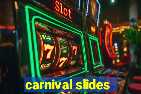 carnival slides